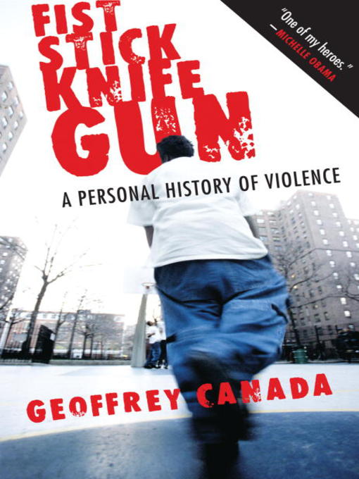 Title details for Fist Stick Knife Gun by Geoffrey Canada - Available